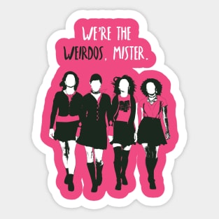 we're the weirdos Sticker